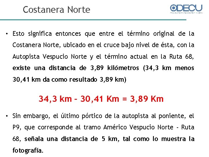 Costanera Norte • Esto significa entonces que entre el término original de la Costanera