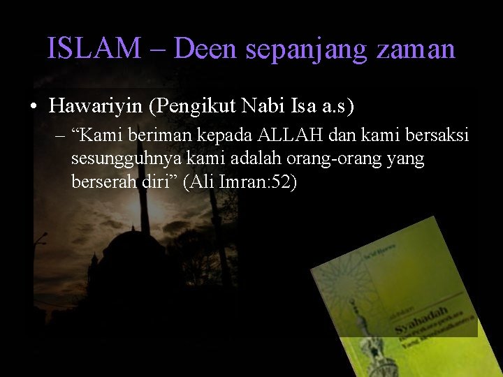 ISLAM – Deen sepanjang zaman • Hawariyin (Pengikut Nabi Isa a. s) – “Kami