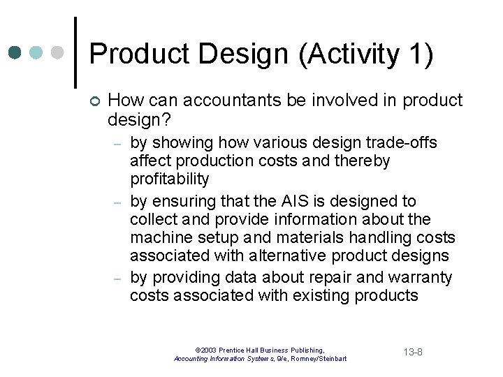 Product Design (Activity 1) ¢ How can accountants be involved in product design? –