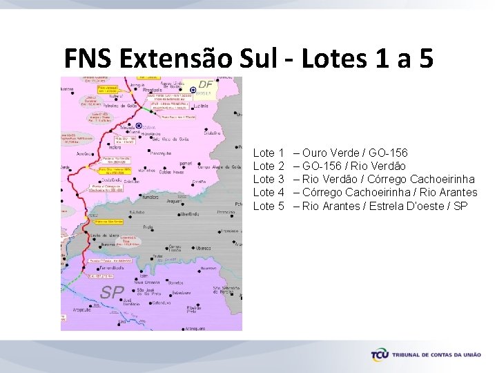 FNS Extensão Sul - Lotes 1 a 5 Lote 1 Lote 2 Lote 3