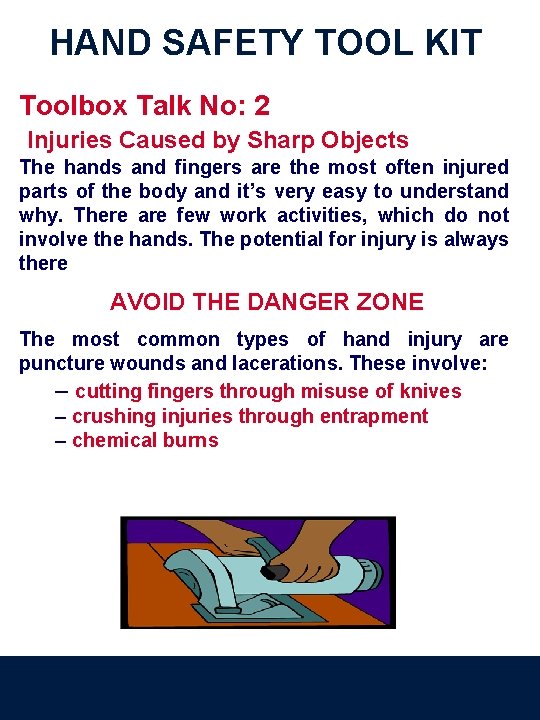 HAND SAFETY TOOL KIT Toolbox Talk No: 2 Injuries Caused by Sharp Objects The