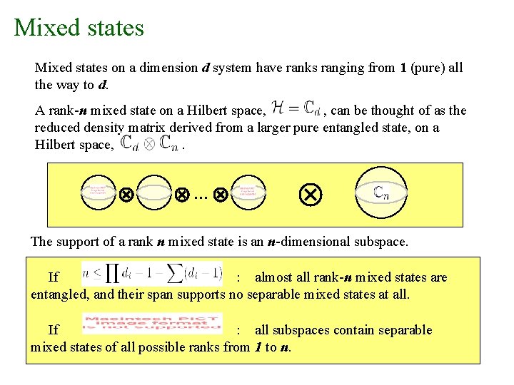 Mixed states on a dimension d system have ranks ranging from 1 (pure) all