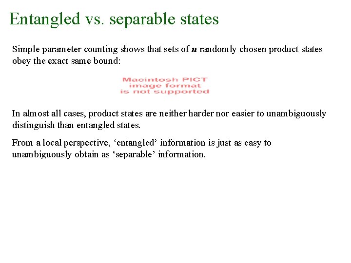 Entangled vs. separable states Simple parameter counting shows that sets of n randomly chosen