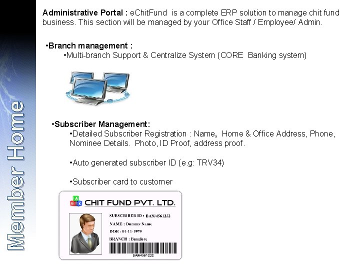 Administrative Portal : e. Chit. Fund is a complete ERP solution to manage chit