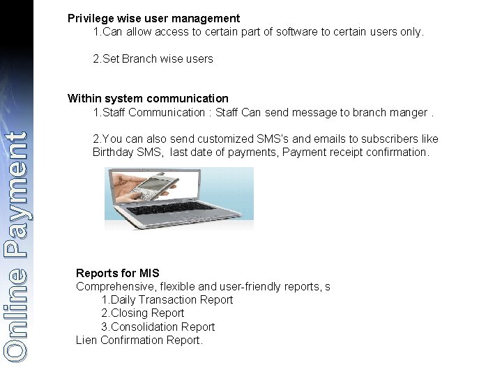 Online Payment Privilege wise user management 1. Can allow access to certain part of