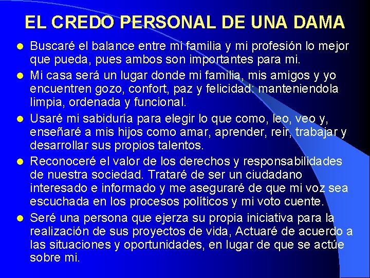 EL CREDO PERSONAL DE UNA DAMA l l l Buscaré el balance entre mi