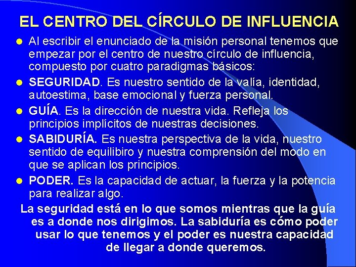 EL CENTRO DEL CÍRCULO DE INFLUENCIA Al escribir el enunciado de la misión personal