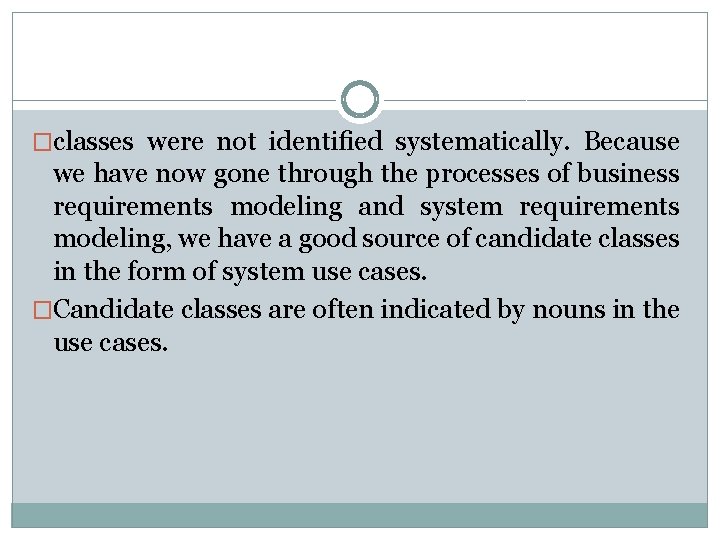 �classes were not identiﬁed systematically. Because we have now gone through the processes of