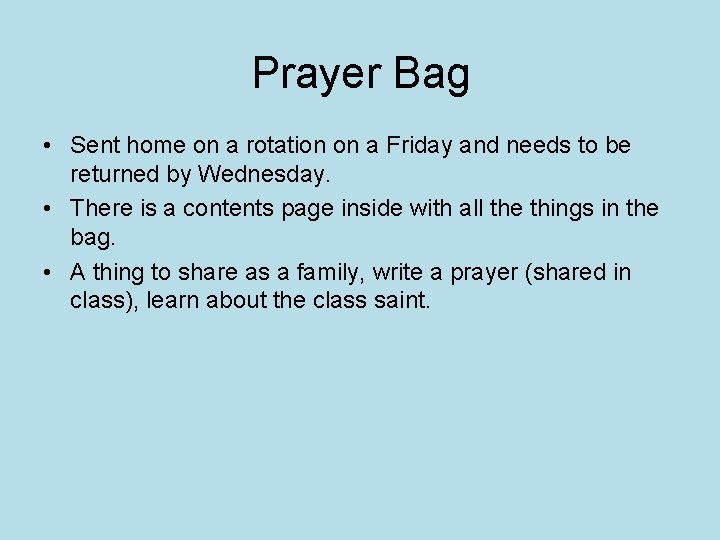 Prayer Bag • Sent home on a rotation on a Friday and needs to