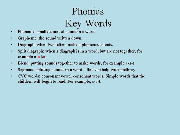 Phonics Key Words • • Phoneme: smallest unit of sound in a word. Grapheme: