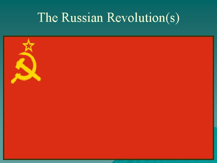 The Russian Revolution(s) 
