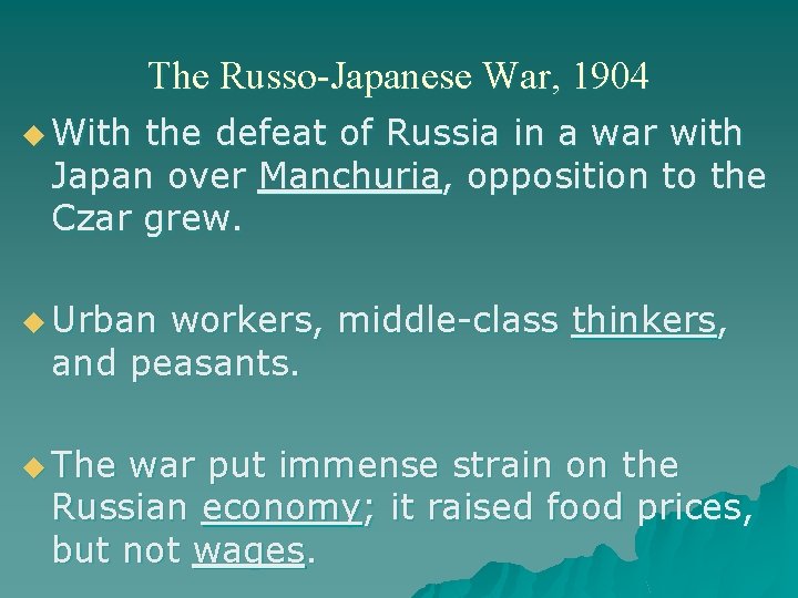 The Russo-Japanese War, 1904 u With the defeat of Russia in a war with