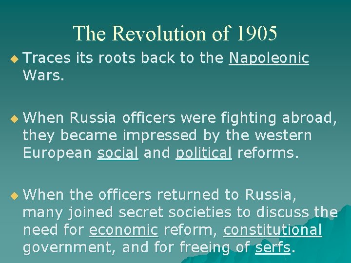 The Revolution of 1905 u Traces Wars. its roots back to the Napoleonic u