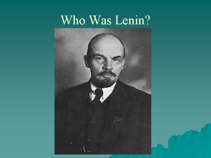 Who Was Lenin? 