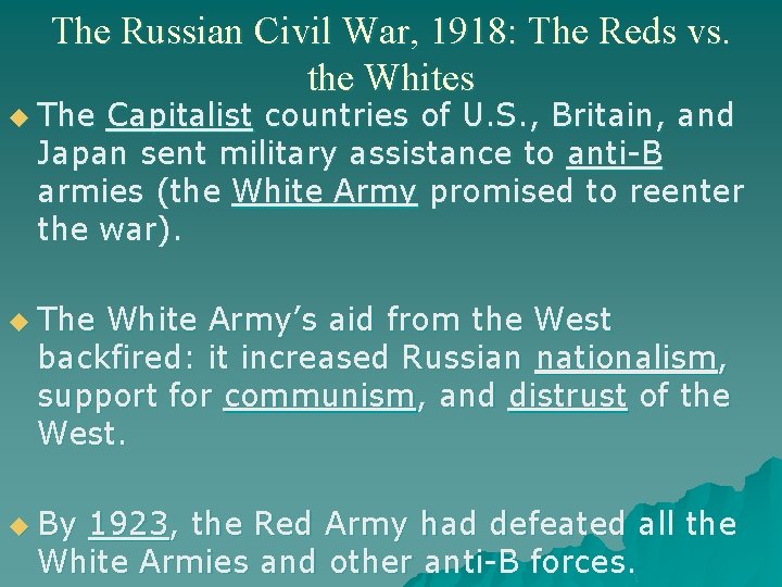 The Russian Civil War, 1918: The Reds vs. the Whites u The Capitalist countries