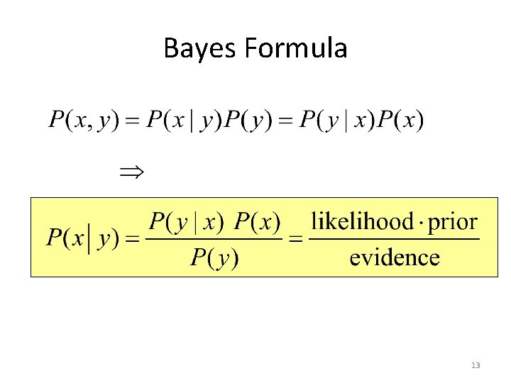 Bayes Formula 13 