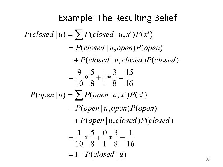 Example: The Resulting Belief 30 