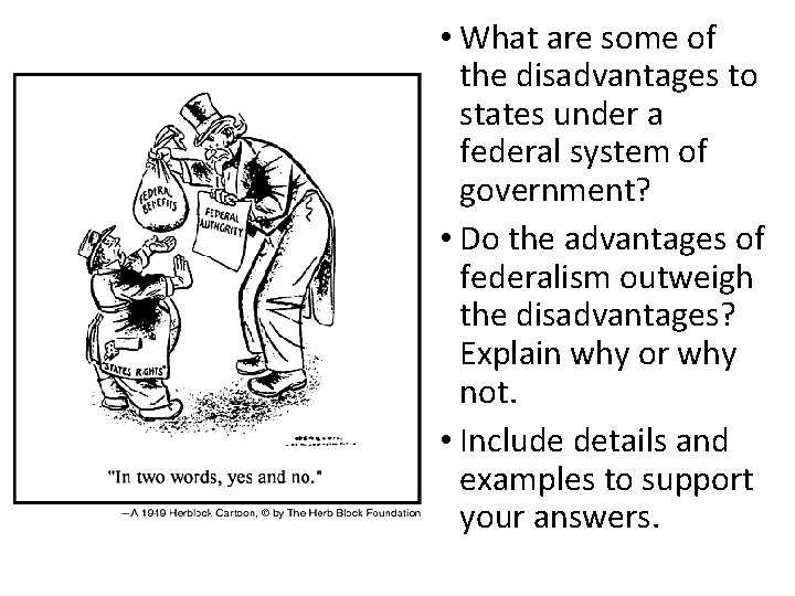  • What are some of the disadvantages to states under a federal system