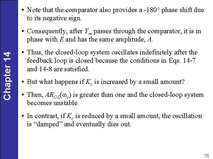  • Note that the comparator also provides a -180° phase shift due to
