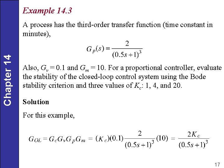 Example 14. 3 Chapter 14 A process has the third-order transfer function (time constant
