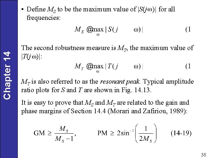 Chapter 14 • Define MS to be the maximum value of |S(j )| for