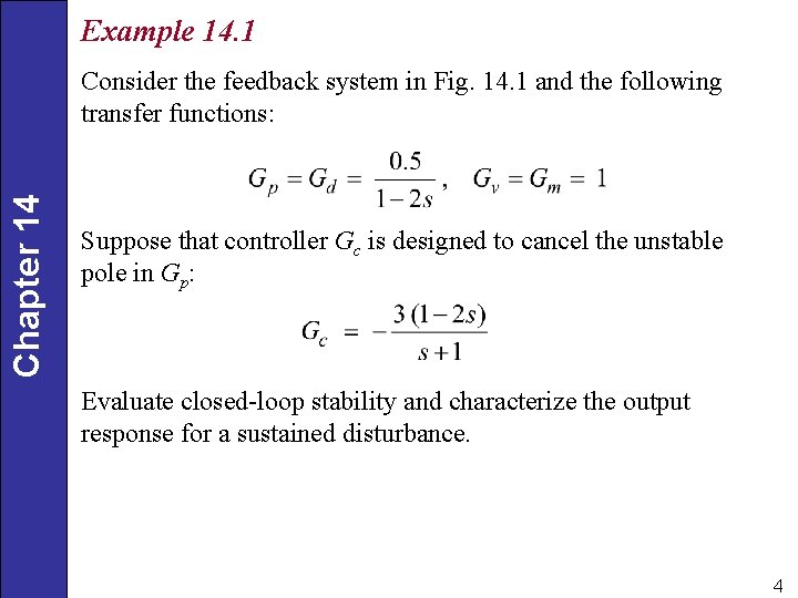 Example 14. 1 Chapter 14 Consider the feedback system in Fig. 14. 1 and