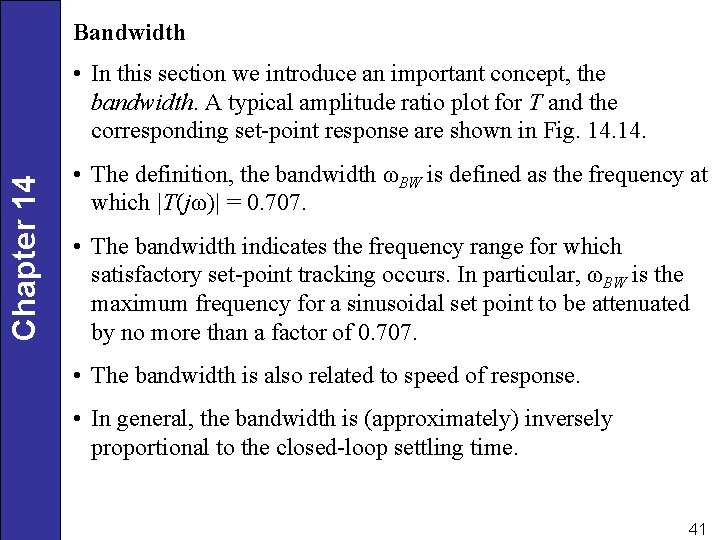 Bandwidth Chapter 14 • In this section we introduce an important concept, the bandwidth.