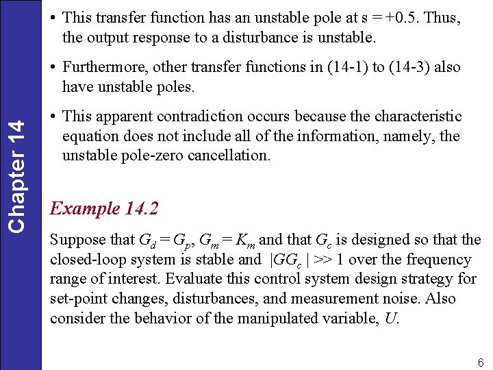  • This transfer function has an unstable pole at s = +0. 5.