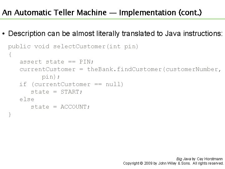 An Automatic Teller Machine — Implementation (cont. ) • Description can be almost literally