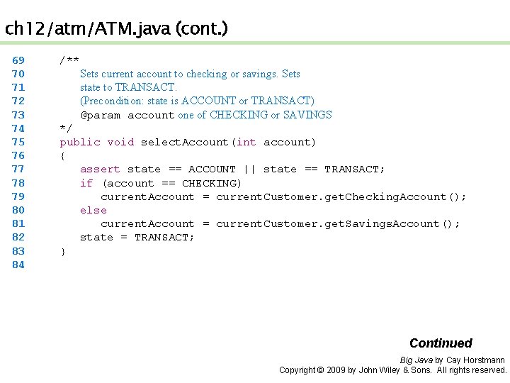 ch 12/atm/ATM. java (cont. ) 69 70 71 72 73 74 75 76 77