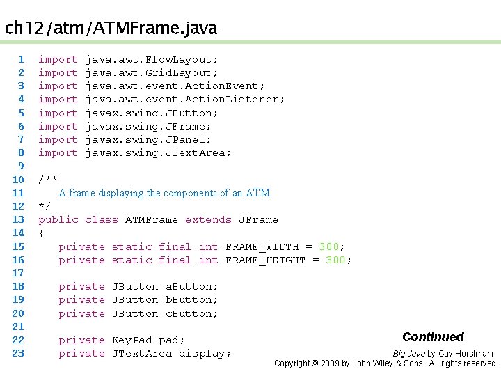 ch 12/atm/ATMFrame. java 1 2 3 4 5 6 7 8 9 10 11