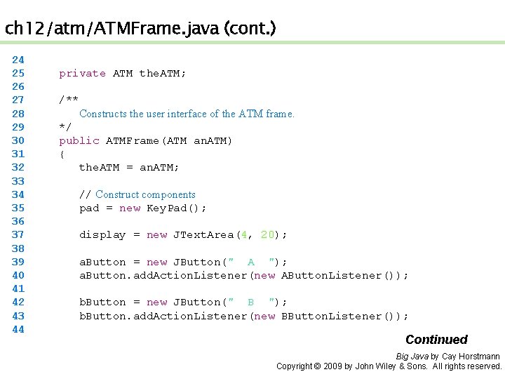 ch 12/atm/ATMFrame. java (cont. ) 24 25 26 27 28 29 30 31 32