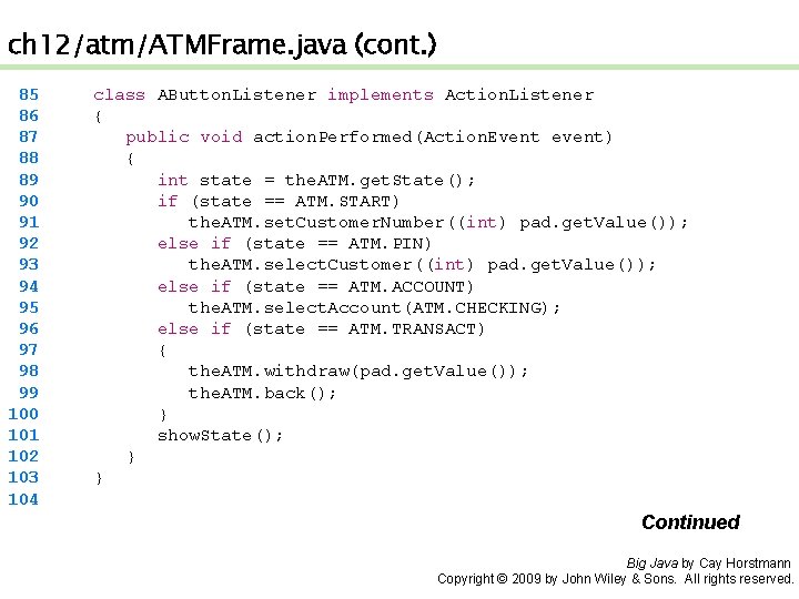 ch 12/atm/ATMFrame. java (cont. ) 85 86 87 88 89 90 91 92 93