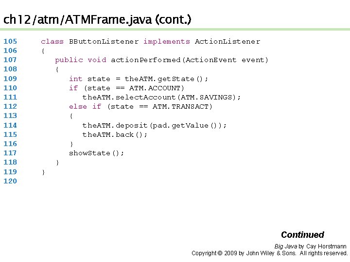 ch 12/atm/ATMFrame. java (cont. ) 105 106 107 108 109 110 111 112 113