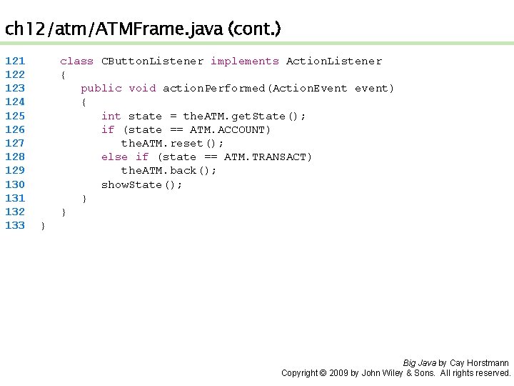 ch 12/atm/ATMFrame. java (cont. ) 121 122 123 124 125 126 127 128 129