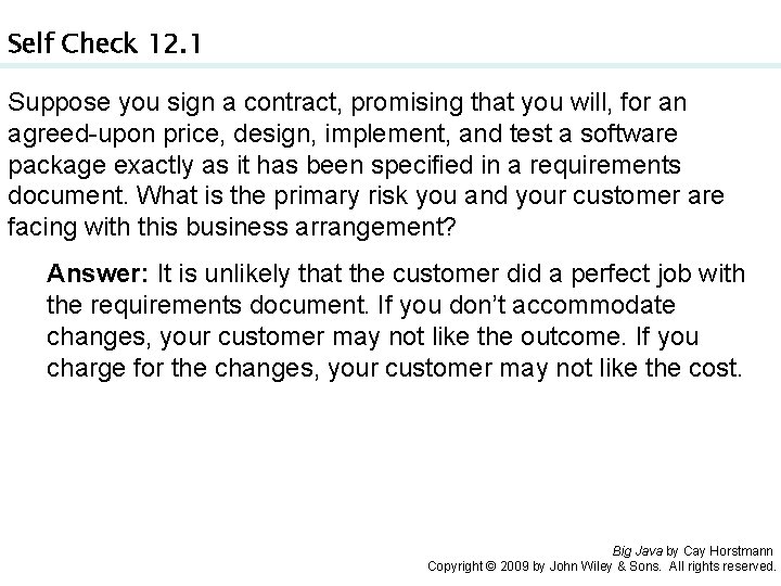 Self Check 12. 1 Suppose you sign a contract, promising that you will, for