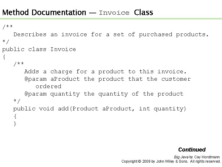 Method Documentation — Invoice Class /** Describes an invoice for a set of purchased