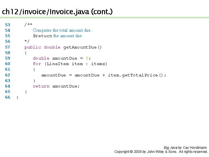 ch 12/invoice/Invoice. java (cont. ) 53 54 55 56 57 58 59 60 61