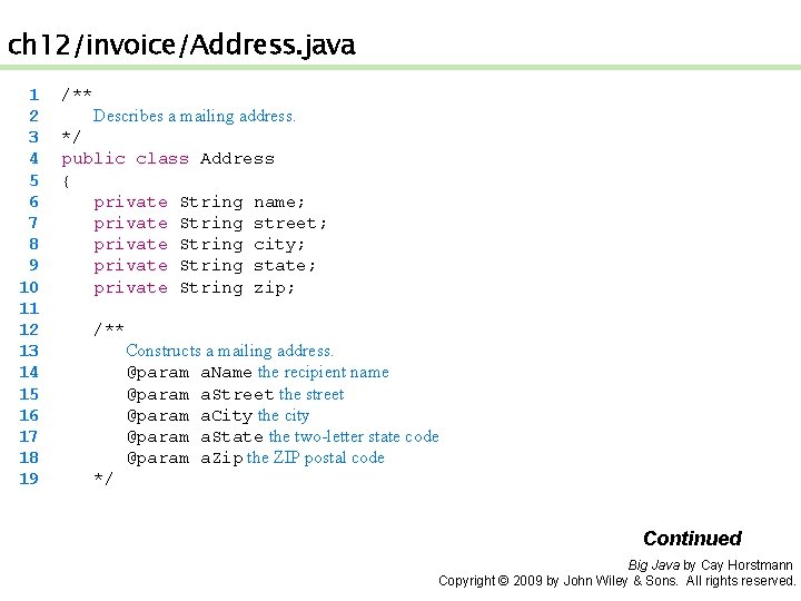 ch 12/invoice/Address. java 1 2 3 4 5 6 7 8 9 10 11