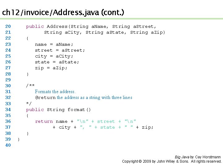 ch 12/invoice/Address. java (cont. ) 20 21 22 23 24 25 26 27 28