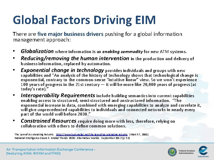 Global Factors Driving EIM There are five major business drivers pushing for a global