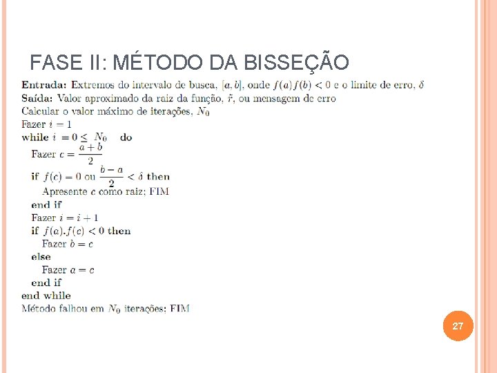 FASE II: MÉTODO DA BISSEÇÃO 27 
