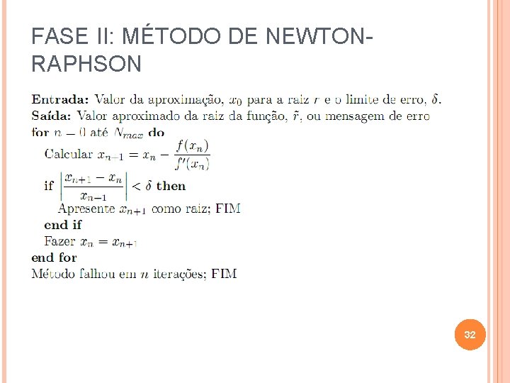 FASE II: MÉTODO DE NEWTONRAPHSON 32 