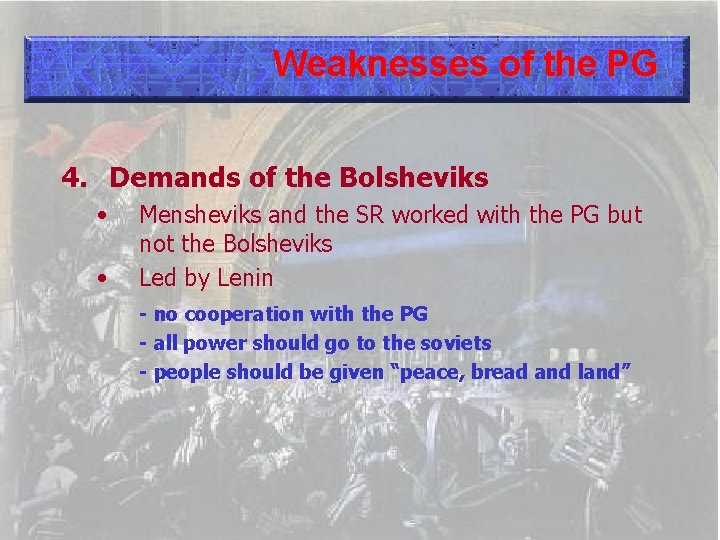Weaknesses of the PG 4. Demands of the Bolsheviks • • Mensheviks and the