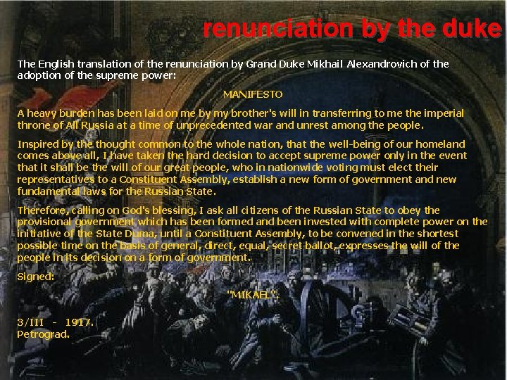 renunciation by the duke The English translation of the renunciation by Grand Duke Mikhail