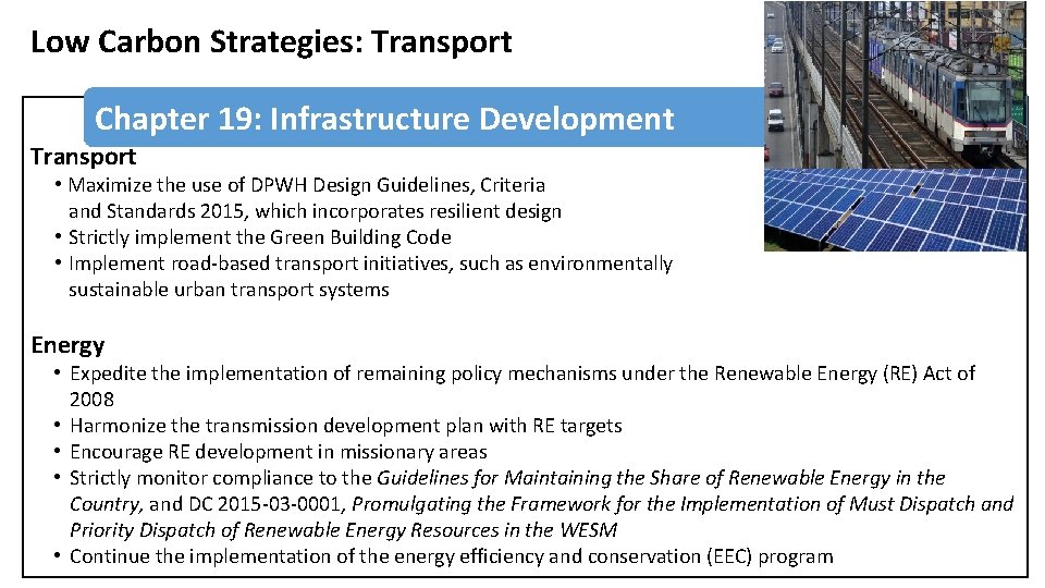Low Carbon Strategies: Transport Chapter 19: Infrastructure Development Transport • Maximize the use of