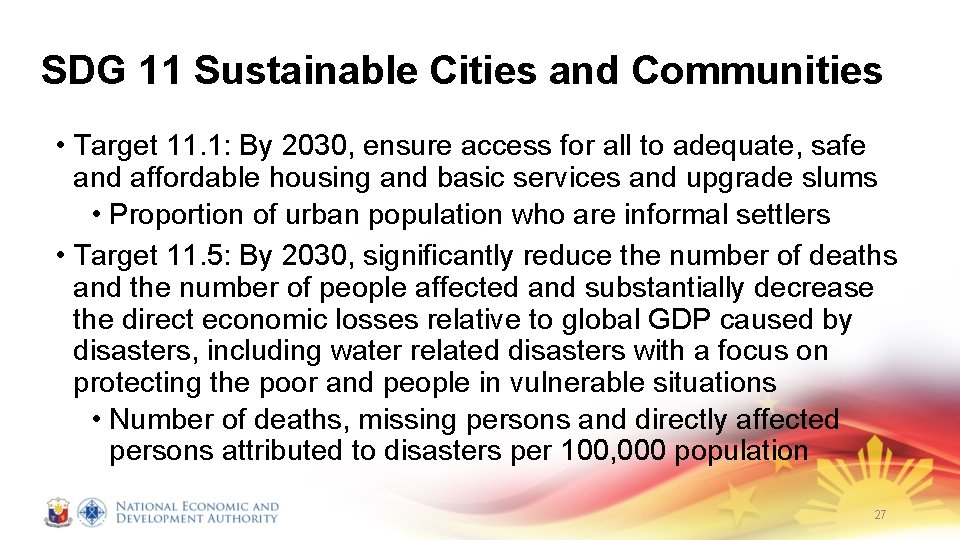 SDG 11 Sustainable Cities and Communities • Target 11. 1: By 2030, ensure access