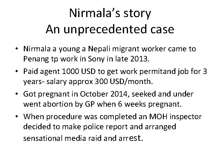 Nirmala’s story An unprecedented case • Nirmala a young a Nepali migrant worker came
