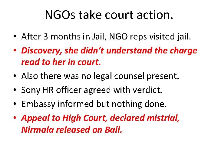 NGOs take court action. • After 3 months in Jail, NGO reps visited jail.