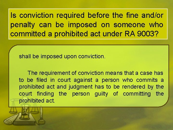 Is conviction required before the fine and/or penalty can be imposed on someone who